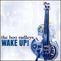 The Boo Radleys : Wake Up!